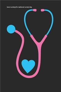 love nursing for national nurses day