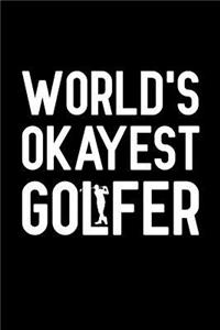 World's Okayest Golfer