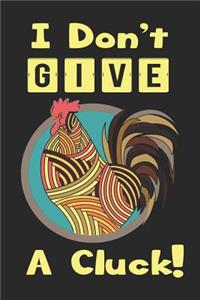 I Don't Give a Cluck!