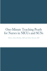 One-Minute Teaching Pearls for SCNs and NICUs