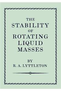 The Stability of Rotating Liquid Masses