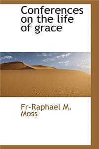 Conferences on the Life of Grace