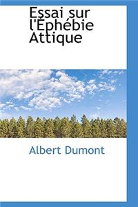 Essai Sur L'Ephebie Attique