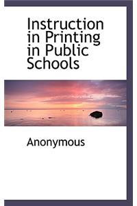 Instruction in Printing in Public Schools