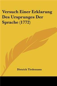 Versuch Einer Erklarung Des Ursprunges Der Sprache (1772)