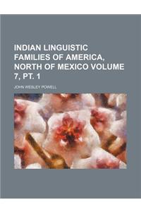 Indian Linguistic Families of America, North of Mexico Volume 7, PT. 1