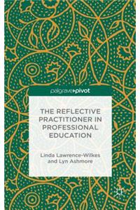 The Reflective Practitioner in Professional Education