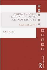 China and the Senkaku/Diaoyu Islands Dispute