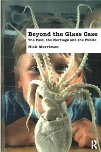 Beyond the Glass Case