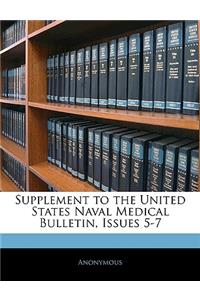 Supplement to the United States Naval Medical Bulletin, Issues 5-7