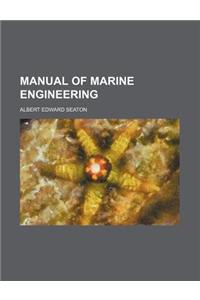 Manual of Marine Engineering