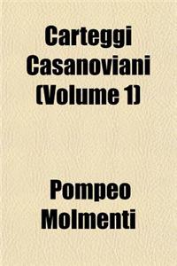 Carteggi Casanoviani (Volume 1)