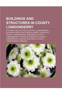 Buildings and Structures in County Londonderry