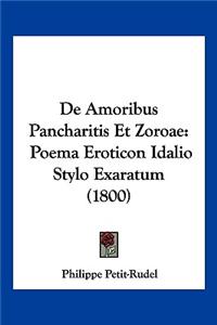 De Amoribus Pancharitis Et Zoroae