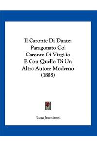 Il Caronte Di Dante: Paragonato Col Caronte Di Virgilio E Con Quello Di Un Altro Autore Moderno (1888)