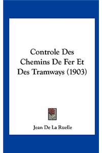 Controle Des Chemins de Fer Et Des Tramways (1903)