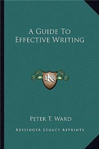 Guide to Effective Writing