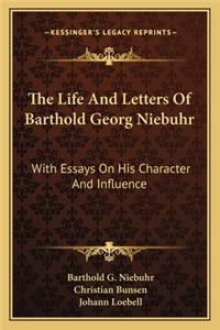 Life and Letters of Barthold Georg Niebuhr