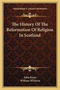 History Of The Reformation Of Religion In Scotland