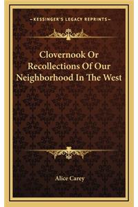 Clovernook or Recollections of Our Neighborhood in the West