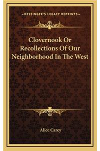 Clovernook or Recollections of Our Neighborhood in the West