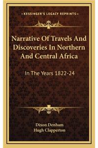 Narrative Of Travels And Discoveries In Northern And Central Africa