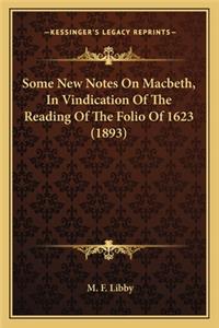 Some New Notes On Macbeth, In Vindication Of The Reading Of The Folio Of 1623 (1893)