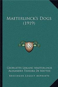 Maeterlinck's Dogs (1919)
