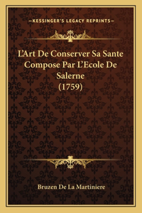 L'Art De Conserver Sa Sante Compose Par L'Ecole De Salerne (1759)