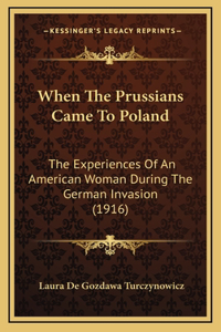 When The Prussians Came To Poland