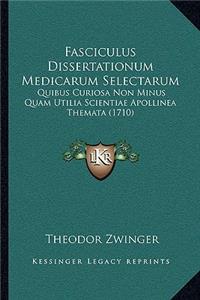 Fasciculus Dissertationum Medicarum Selectarum