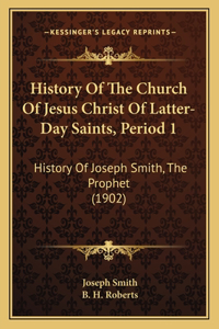 History Of The Church Of Jesus Christ Of Latter-Day Saints, Period 1