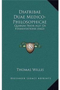 Diatribae Duae Medico-Philosophicae