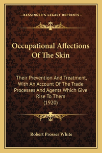 Occupational Affections Of The Skin