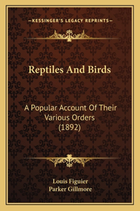 Reptiles And Birds