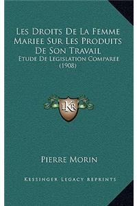 Les Droits De La Femme Mariee Sur Les Produits De Son Travail