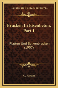Brucken In Eisenbeton, Part 1