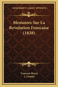 Memoires Sur La Revolution Francaise (1828)