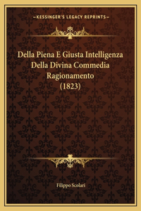 Della Piena E Giusta Intelligenza Della Divina Commedia Ragionamento (1823)