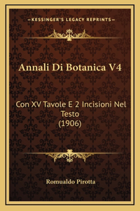 Annali Di Botanica V4: Con XV Tavole E 2 Incisioni Nel Testo (1906)