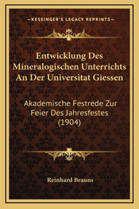 Entwicklung Des Mineralogischen Unterrichts An Der Universitat Giessen