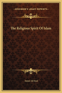 The Religious Spirit Of Islam