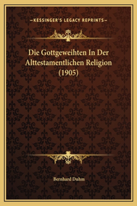Die Gottgeweihten In Der Alttestamentlichen Religion (1905)
