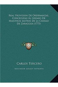 Real Provision De Ordenanzas, Concedidas Al Gremio De Maestros Sastres De La Ciudad De Zaragoza (1775)