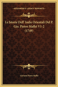 Le Istorie Dell' Indie Orientali Del P. Gio. Pietro Maffei V1-2 (1749)