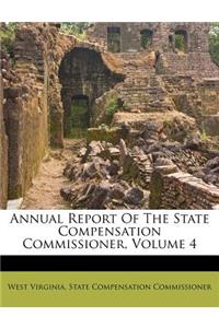 Annual Report of the State Compensation Commissioner, Volume 4