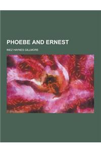 Phoebe and Ernest