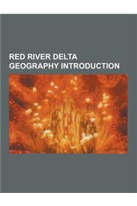 Red River Delta Geography Introduction: An Thi District, Bac Ninh, Binh Giang District, Binh Luc District, Binh Xuyen District, Boi River, CAM Giang D