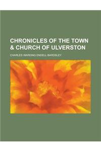 Chronicles of the Town & Church of Ulverston