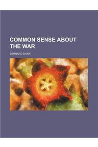 Common Sense about the War